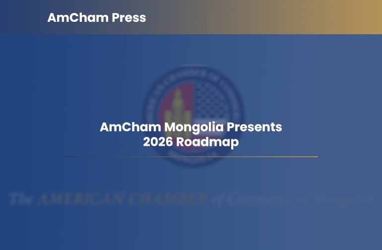 AmCham Mongolia Presents 2026 Roadmap